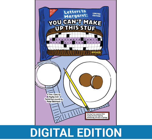Letters to Margaret: You Can’t Make Up This Stuf (Digital Edition)