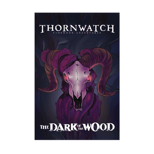 Thornwatch: The Dark of the Wood