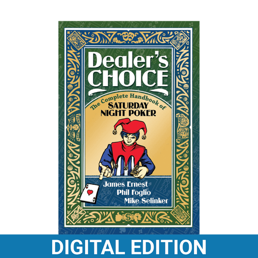 Dealer’s Choice (Digital Edition)