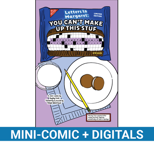 Letters to Margaret: You Can’t Make Up This Stuf (Mini-Comic + Digitals)