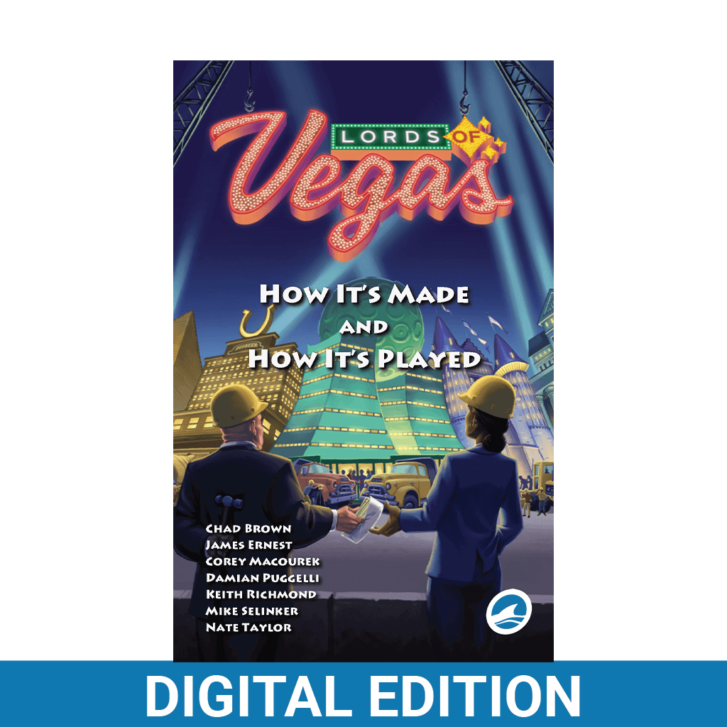 Lords of Vegas: How It’s Made and How It’s Played (Digital Edition)