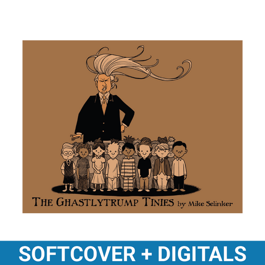 The Ghastlytrump Tinies (Softcover + Digitals)